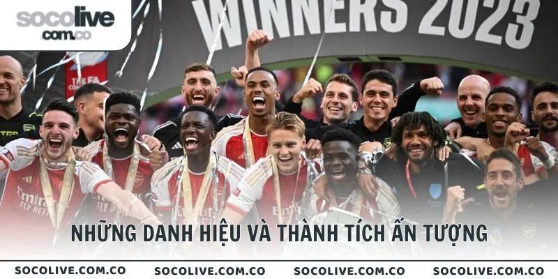 Những danh hiệu và thành tích ấn tượng của đội chủ sân Emirates