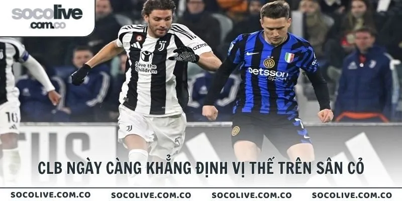 CLB ngày càng khẳng định vị thế trên sân cỏ