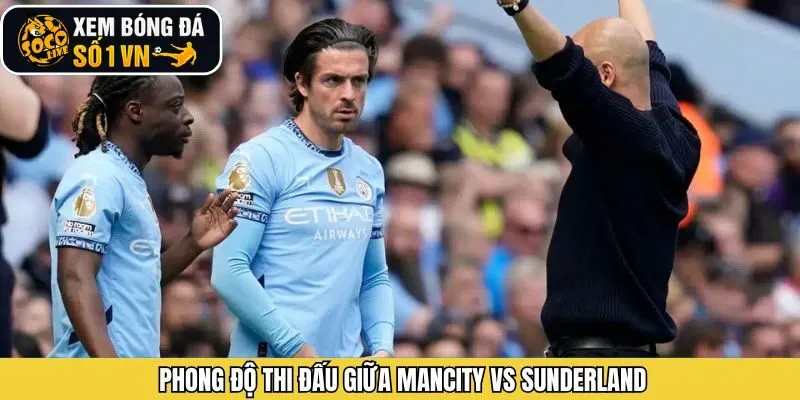 Phong độ của Mancity vs Sunderland